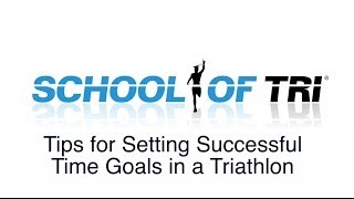 Tips for Setting Successful Time Goals in a Triathlon