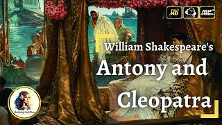 Antony and Cleopatra by William Shakespeare - FULL AudioBook 🎧📖 | Play & Theater
