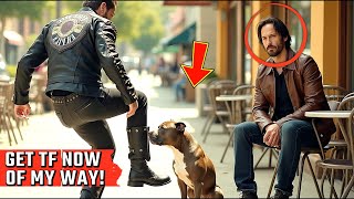 He Kicked a Dog… Keanu Reeves Had Other Plans for Him!