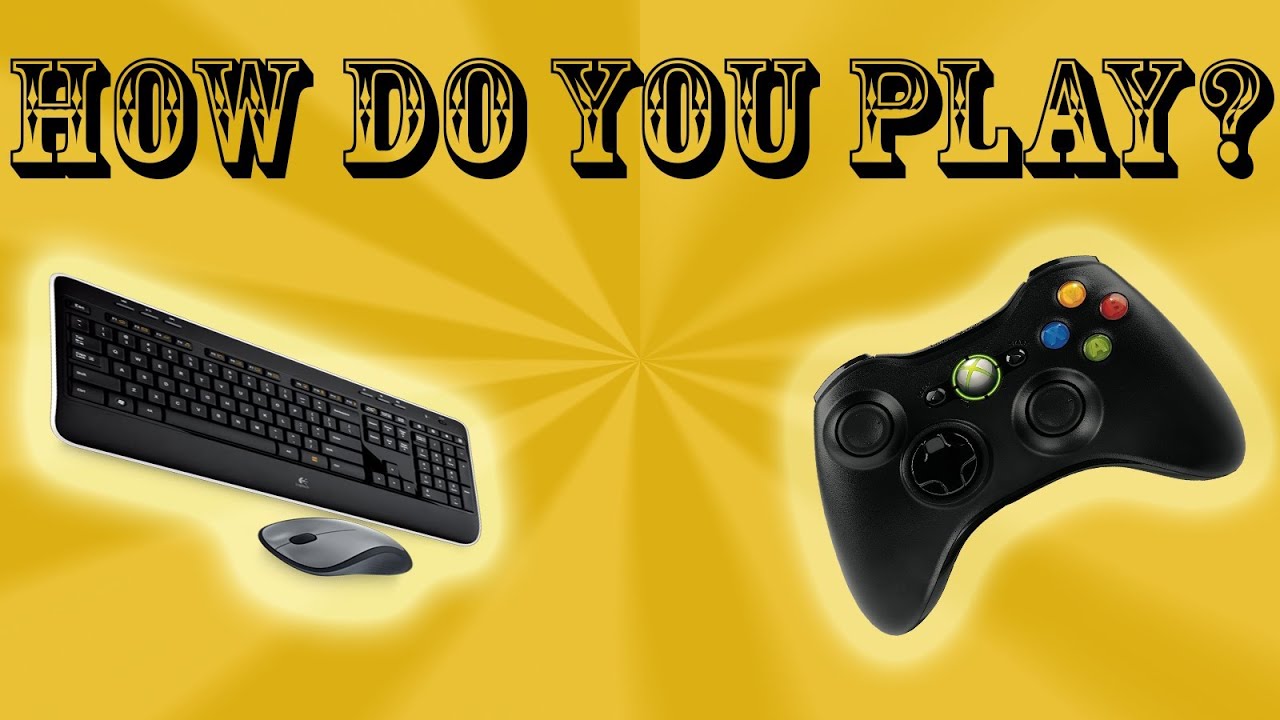 How Do You Play? - Mouse & Keyboard VS Controller - YouTube