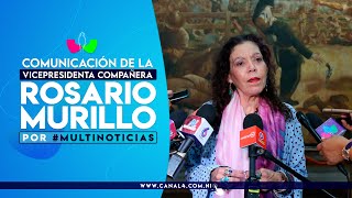 Comunicación Compañera Rosario Murillo en Multinoticias, 21 de enero del 2025