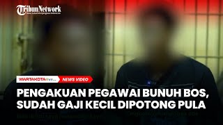 Pengakuan Pegawai Habisi Bos Ayam Goreng di Bekasi, Sudah Gaji Kecil Dipotong Pula