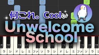 【Unwelcome School 】ピアノ　中上級レベル★★★★☆