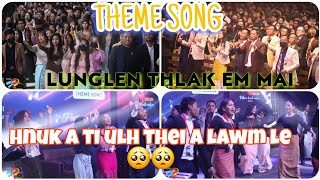 THEME SONG SAK TAWP BERNA KHA || AVA LUNGLEN THLAK EM.. || MTKP INKHAWMPUI 2025