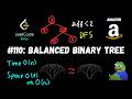 Balanced Binary Tree - Depth First Search (DFS) - Amazon Interview - LeetCode 110