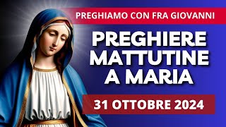 Le Preghiere Mattutine a Maria del 31 Ottobre 2024 - Memoria di Santa Lucilla di Roma