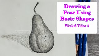 How to Draw a Pear Using Basic Shapes | Week 6 Video A