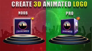 Create a 3D Animated Logo🎬 Like a Pro 🚀 – No Experience Needed #3DLogo #LogoAnimation #NoobVsPro 🔥