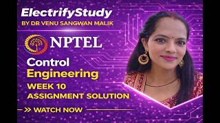 Control Engineering | NPTEL Week 10 Assignment Solution 🔥