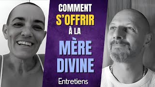 Comment s'Offrir à La Mère Divine ?