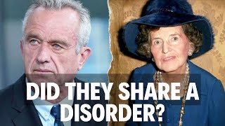Did RFK Jr's Grandmother Have the Same Disorder?