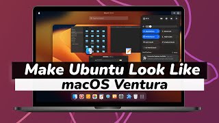 How to Make Ubuntu Look Like Mac OS Ventura ( NEW )
