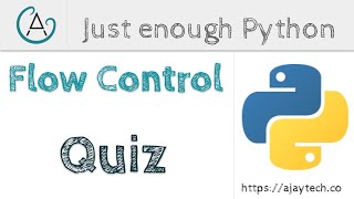 Python Flow Control Quiz | Just enough Python