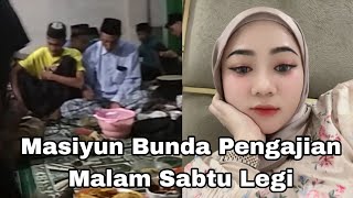 MASIYUN BUNDA PENGAJIAN MALAM SABTU LEGI VC MAMAK JAWA