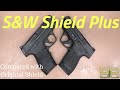 S&W M&P Shield PLUS - compared with original Shield and others