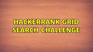 HackerRank Grid Search challenge