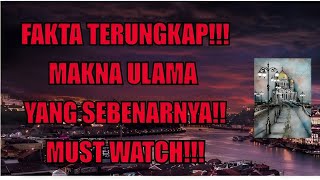 FAKTA TERUNGKAP!!! MAKNA ULAMA YANG SEBENARNYA!! WAJIB NONTON!!