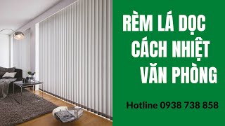 Rèm lá dọc cách nhiệt văn phòng | Màn lá dọc văn phòng | Rèm cửa belife