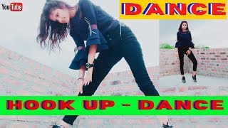 Hook Up Song Dance Cover | Student Of The Year 2 | Tiger Shroff & Alia | Neha Kakkar | T & D