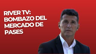 River TV: Bombazo del mercado de pases