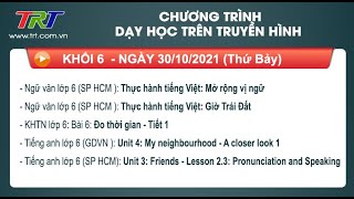 Chương trình dạy học trên truyền hình - Khối 6 - ngày 30/10/2021