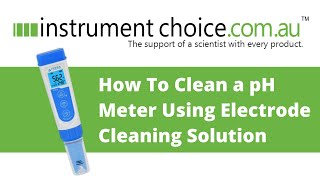 How To Clean A Ph Meter Using Electrode Cleaning Solution