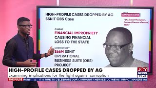 High-Profile Cases Dropped by AG: Examining implication for the fight against corruption | The Pulse