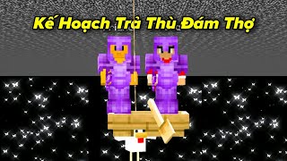 Kế Hoạch Trả Thù Đám Thợ Săn Dưới Tầng Bedrock Và Lấy Lại Danh Dự Bản Thân