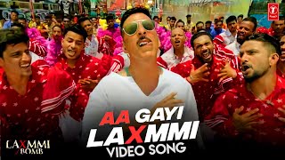 Laxmmi Bomb Song | Aa Gayi Laxmmi Song | Akshay | Kiara | Burj Khalifa Songs | Laxmmi Title Track