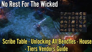 No Rest For The Wicked: Scribe Table - Unlocking All Benches - House - Tiers Vendors Guide