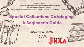 Special Collections Cataloging: A Beginner’s Guide