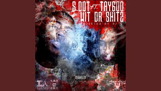 Wit da Shitz (feat. Tay600)