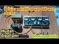 Cara merakit power 400 watt stereo sampai cek sound | Khusus pemula, power 2 channel