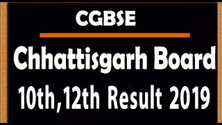 CG Board CGBSE 10th, 12th Result 2019 LIVE : छत्तीसगढ़ बोर्ड 10वीं और 12वीं के नतीजे जारी