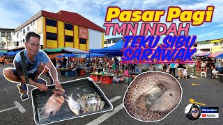 Pasar Pagi | Taman Indah Teku,Sibu | BERMACAM JENIS LAUK PAUK DIJUAL DISINI