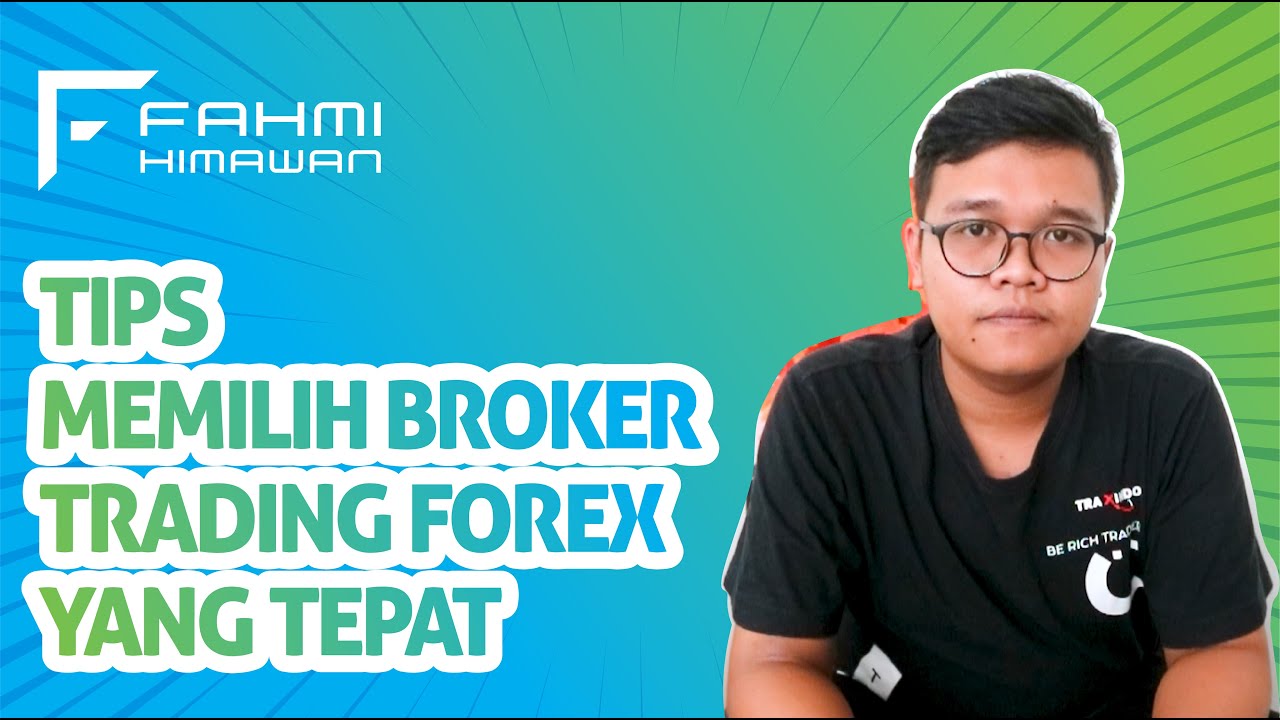 TIPS MEMILIH BROKER TRADING FOREX YANG TEPAT - YouTube