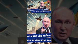 Nga vs Ukraine: Còi báo động vang lên khắp Ukraine!  Nga sẽ kiểm soát Tám khu vực #nga​ #ukraine​