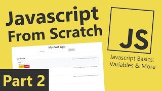 Javascript From Scratch - Part 2 - Javascript Basics & Variable Types