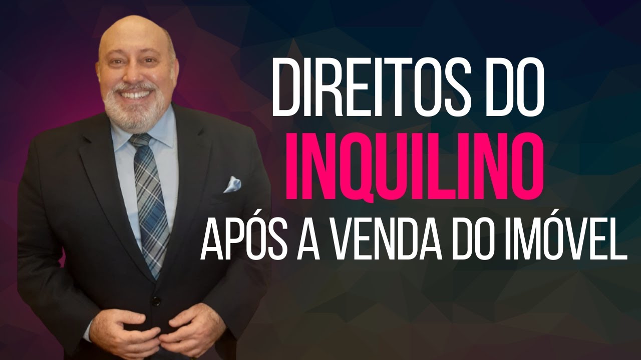 Lei Do Inquilinato: Como Fica O Inquilino Após A Venda Do Imóvel ...