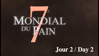 Reportage résumé - Jour 2 / Day 2 - Mondial du Pain 2019