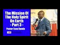 The Mission Of The Holy Spirit On Earth Part 3, 3rd Service 11 February 2018, Pastor Esau Banda