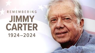 Remembering Jimmy Carter One Year Later