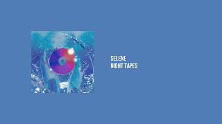 Night Tapes - Selene