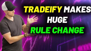 Tradeify Makes A BIG Rule Change