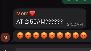 Never Text Your Mom At 2 50 Am