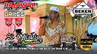 Rajawali Music | Si Miskin Bercinta | Live Lebak Pering | WD Romi And Sapira | Beken Production