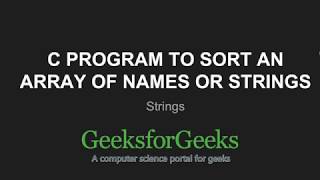 C Program to Sort an array of names or strings | GeeksforGeeks