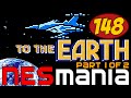 148/714 To The Earth (Part 1/2) - NESMania