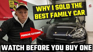 Why I Sold my Porsche Cayenne - The Best Family SUV?