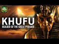 Khufu - The Pharaoh Who Built the Great Pyramid Documentary